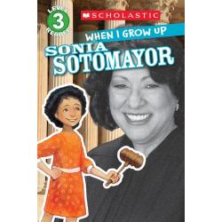 When I Grow Up. Sonia Sotomayor. Level 3