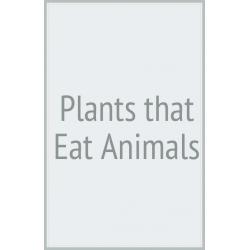 Plants that Eat Animals