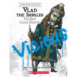 Vlad the Impaler. The Real Count Dracula