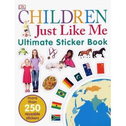 Children Just Like Me. Ultimate Sticker Book