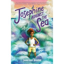 Josephine Against the Sea / Bourne Shakirah