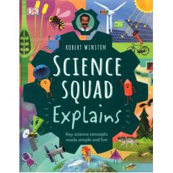 Science Squad Explains. Key science concepts