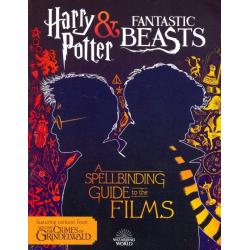 Harry Potter & Fantastic Beasts. A Spellbinding Guide to the Films of the Wizarding World