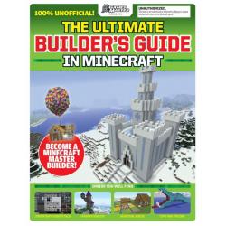 The Ultimate Builders Guide in Minecraft