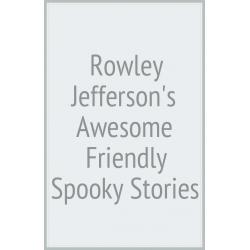 Rowley Jeffersons Awesome Friendly Spooky Stories