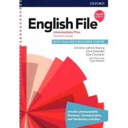 English File. Intermediate Plus. 4th Edition. Teachers Guide with Teachers Resource Centre