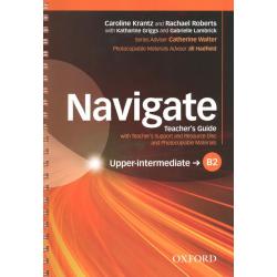 Navigate. B2 Upper-intermediate. Teachers Guide with Teachers Support and Resource Disc