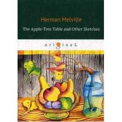 The Apple-Tree Table and Other Sketches