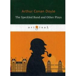 The Speckled Band and Other Plays