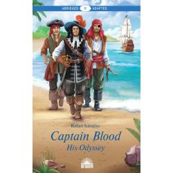 Captain Blood. His Odyssey. Адаптированная книга для чтения на английском языке. Уровень В1